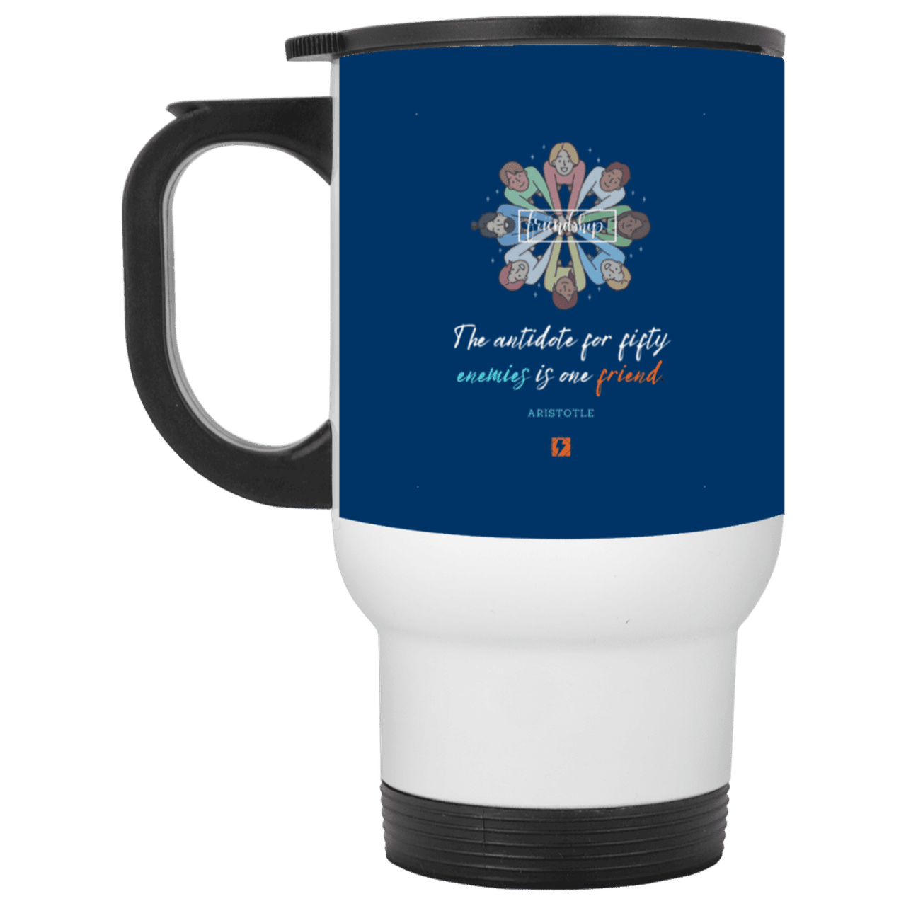 Steel Travel Mug with inspiring Aristotle quote: A124 - Friendship is the antidote - Color: White Royal