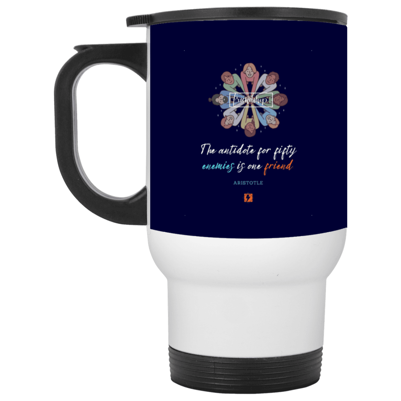 Steel Travel Mug with inspiring Aristotle quote: A124 - Friendship is the antidote - Color: White Navy