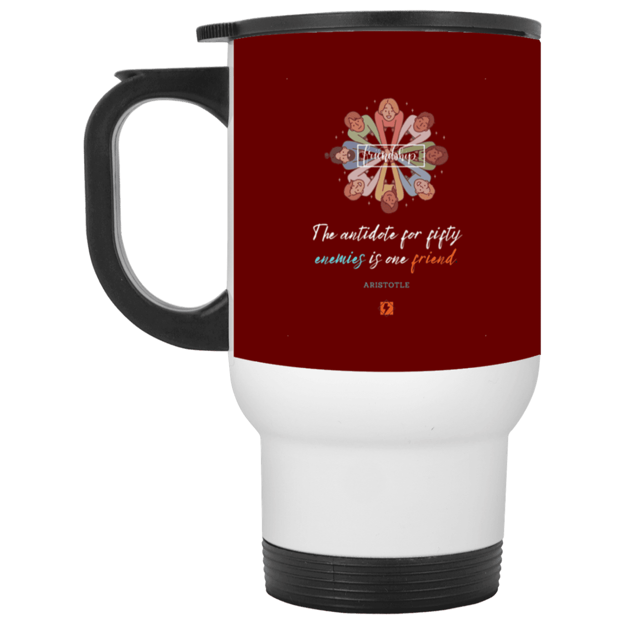 Steel Travel Mug with inspiring Aristotle quote: A124 - Friendship is the antidote - Color: White Maroon