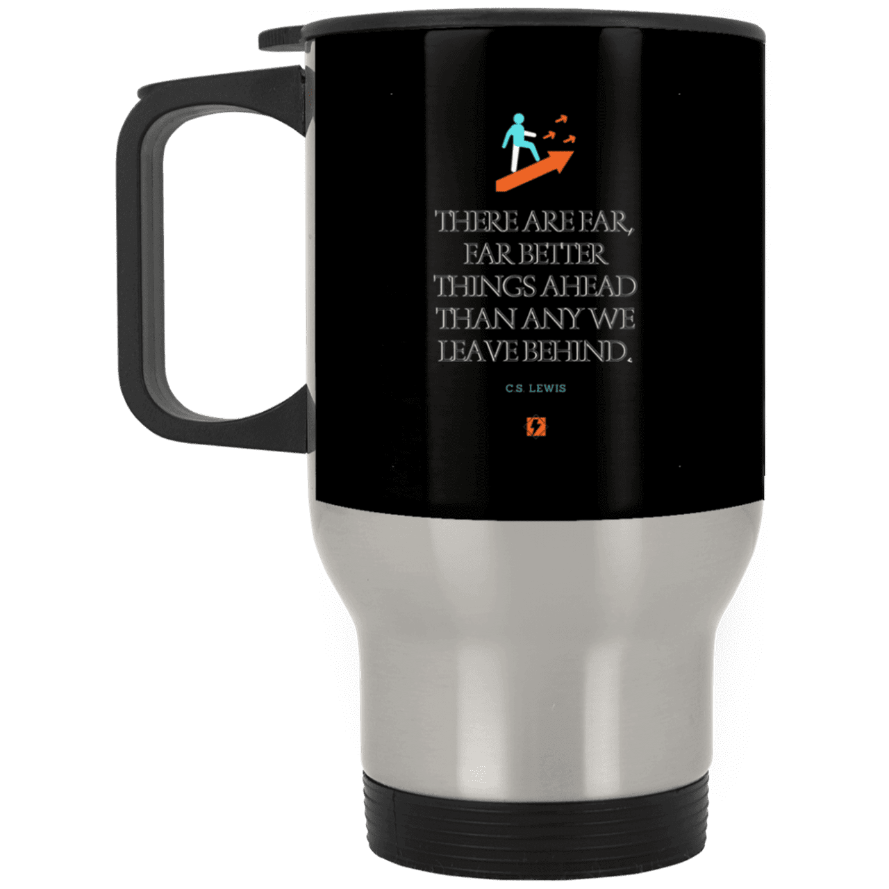 Steel Travel Mug with inspiring CS Lewis quote: CS115 - Better things ahead than behind - Color: Silver Black