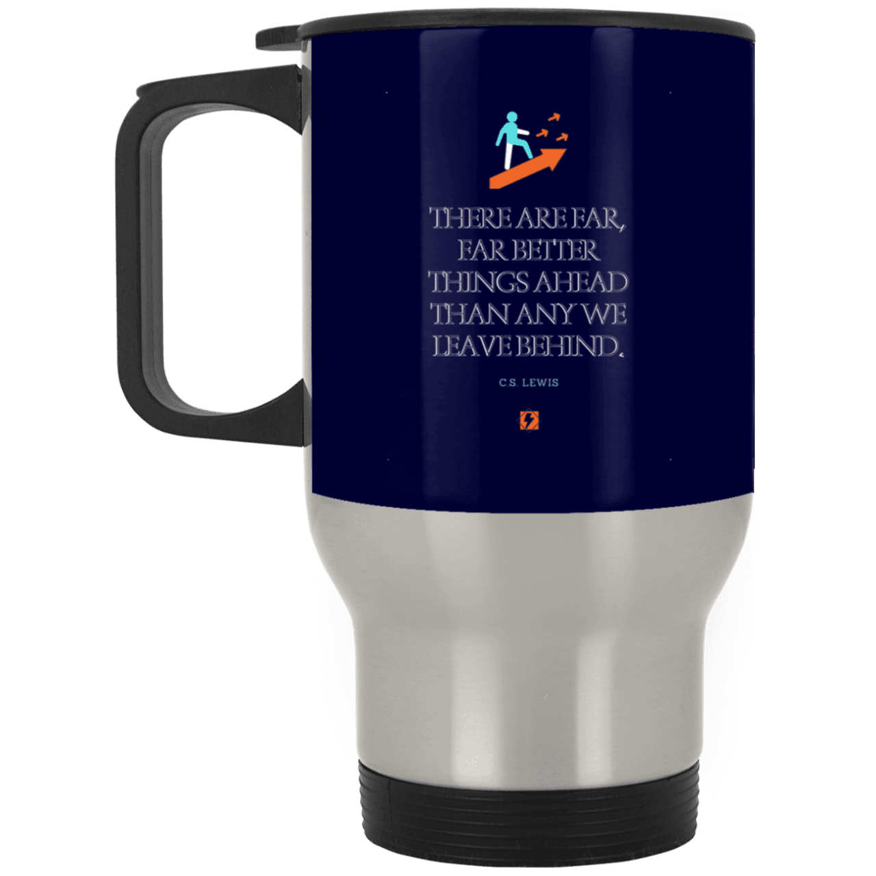 Steel Travel Mug with inspiring CS Lewis quote: CS115 - Better things ahead than behind - Color: Silver Navy