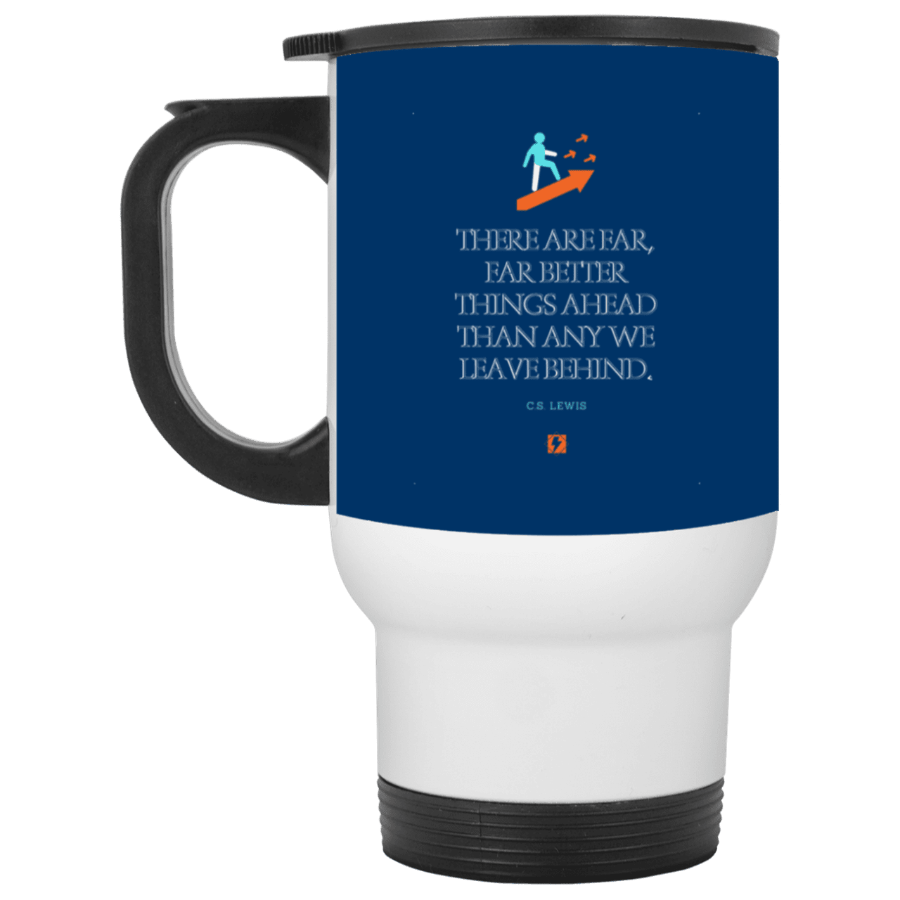 Steel Travel Mug with inspiring CS Lewis quote: CS115 - Better things ahead than behind - Color: White Royal