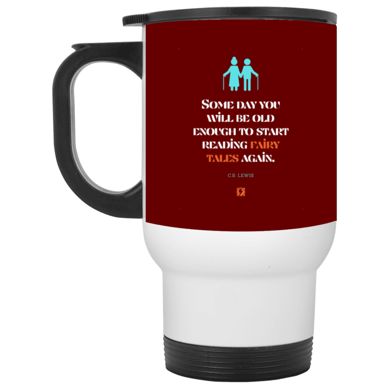 Steel Travel Mug with inspiring CS Lewis quote: CS114 - Fairy tales for the old - Color: White Maroon