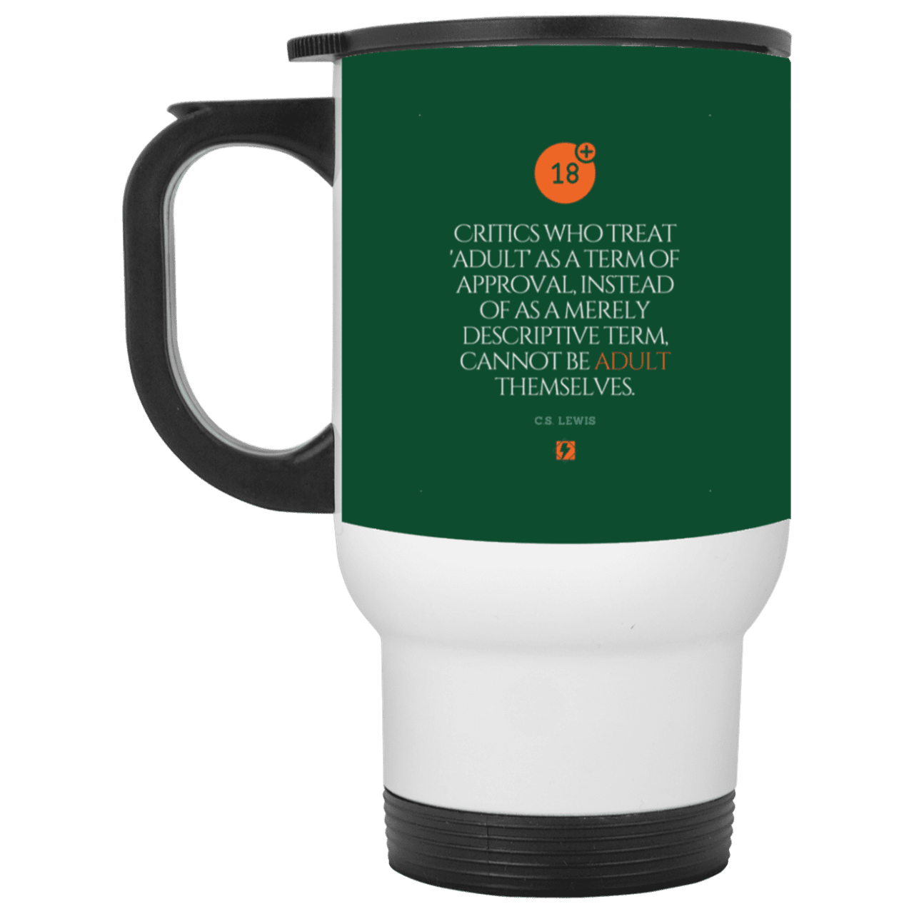 Steel Travel Mug with inspiring CS Lewis quote: CS103 - Who are the Adults - Color: White Forest