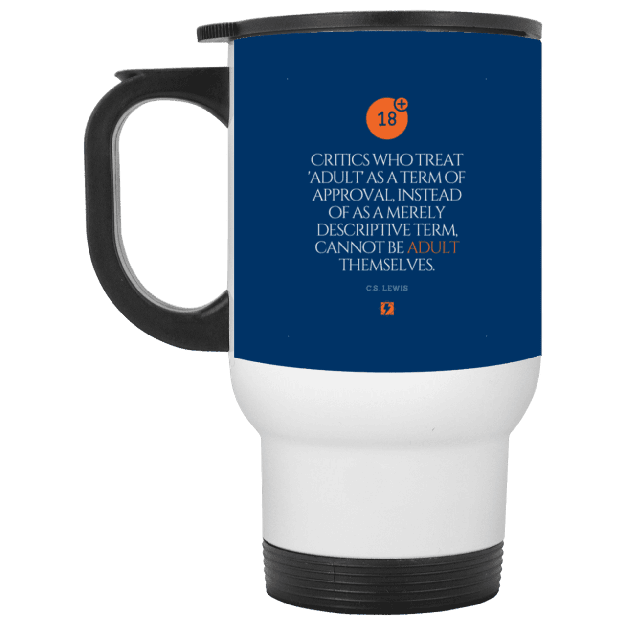 Steel Travel Mug with inspiring CS Lewis quote: CS103 - Who are the Adults - Color: White Royal