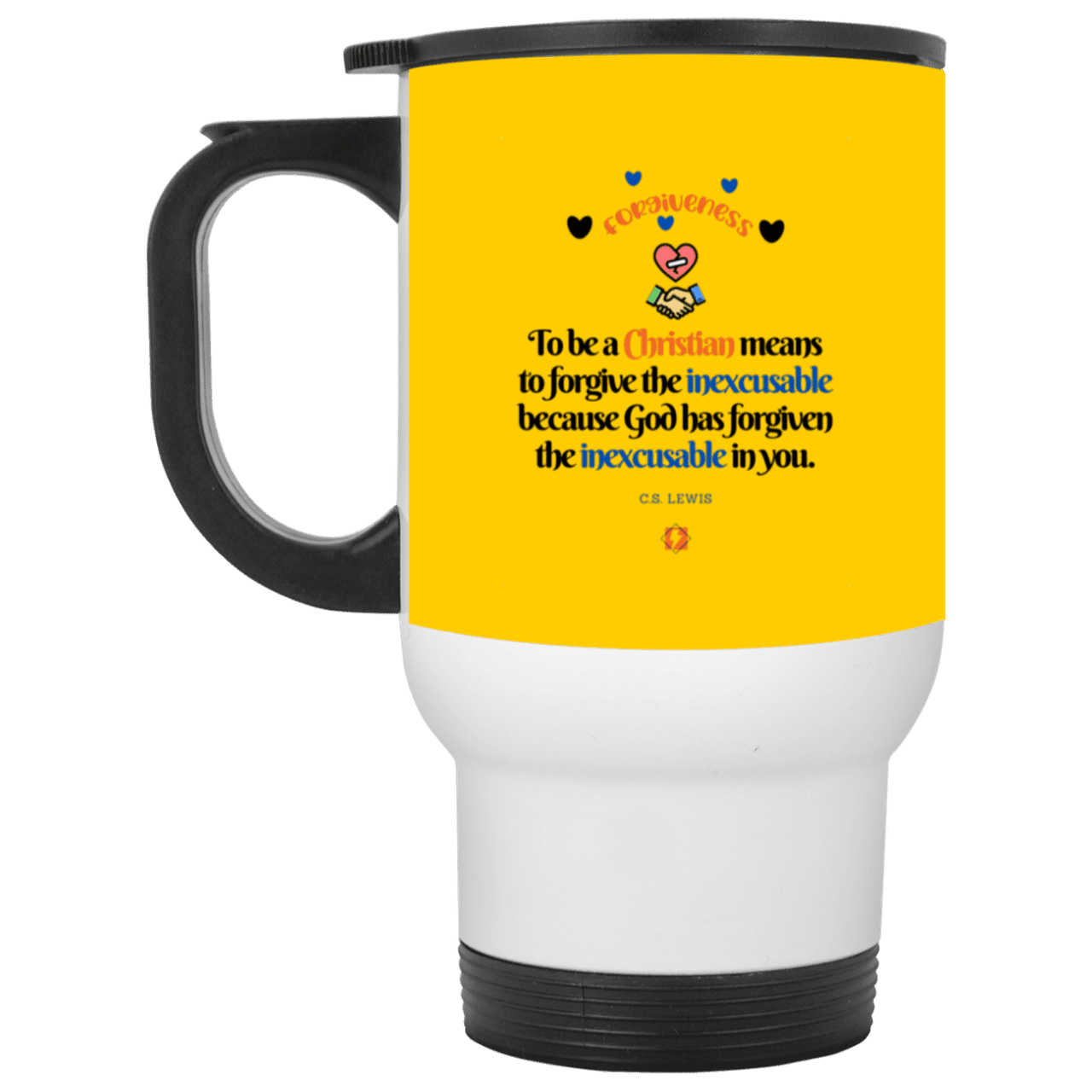 Steel Travel Mug with inspiring CS Lewis quote: CS116 - Forgive the inexcusable - Color: White Athletic Gold