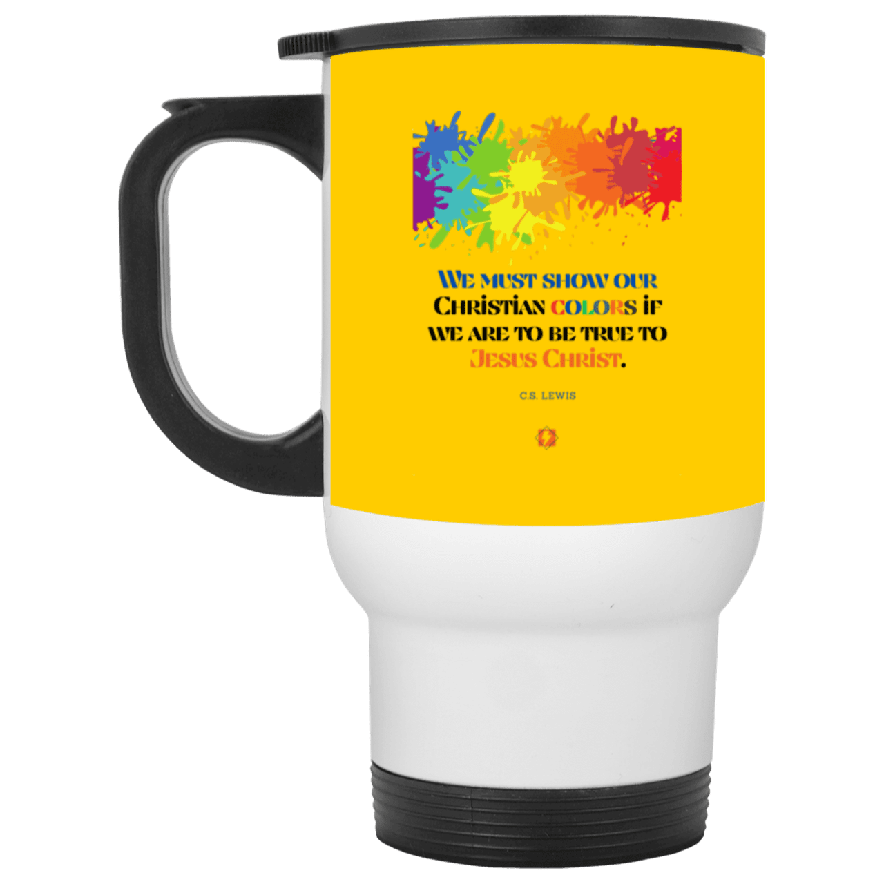 Steel Travel Mug with inspiring CS Lewis quote: CS117 - Show your Christian colors to be true - Color: White Athletic Gold