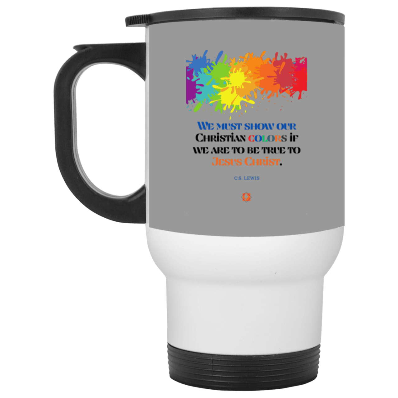 Steel Travel Mug with inspiring CS Lewis quote: CS117 - Show your Christian colors to be true - Color: White Gray