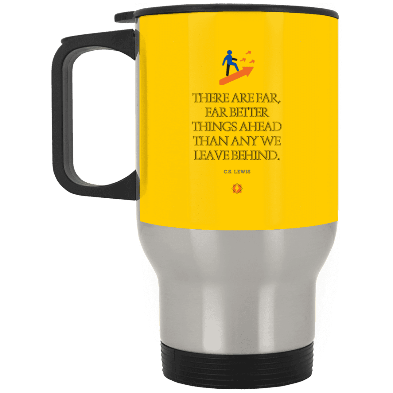 Steel Travel Mug with inspiring CS Lewis quote: CS115 - Better things ahead than behind - Color: Silver Athletic Gold