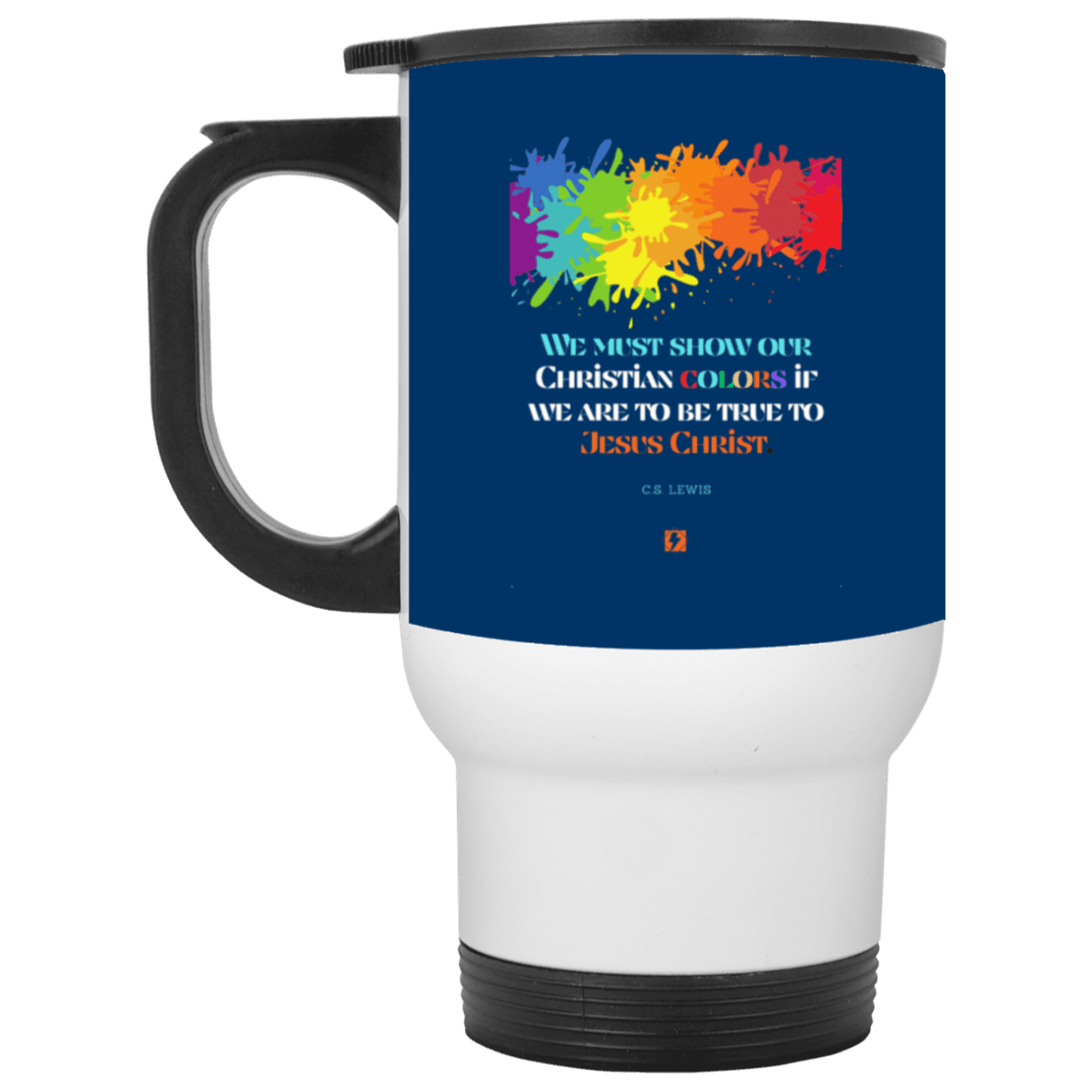 Steel Travel Mug with inspiring CS Lewis quote: CS117 - Show your Christian colors to be true - Color: White Royal