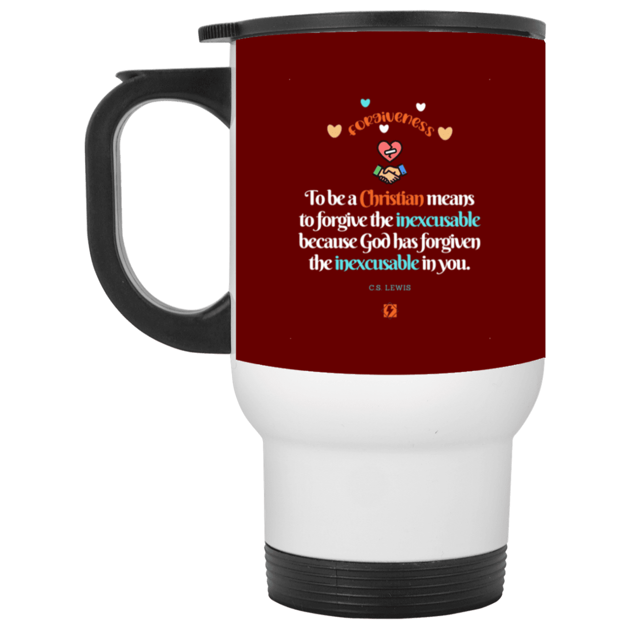 Steel Travel Mug with inspiring CS Lewis quote: CS116 - Forgive the inexcusable - Color: White Maroon