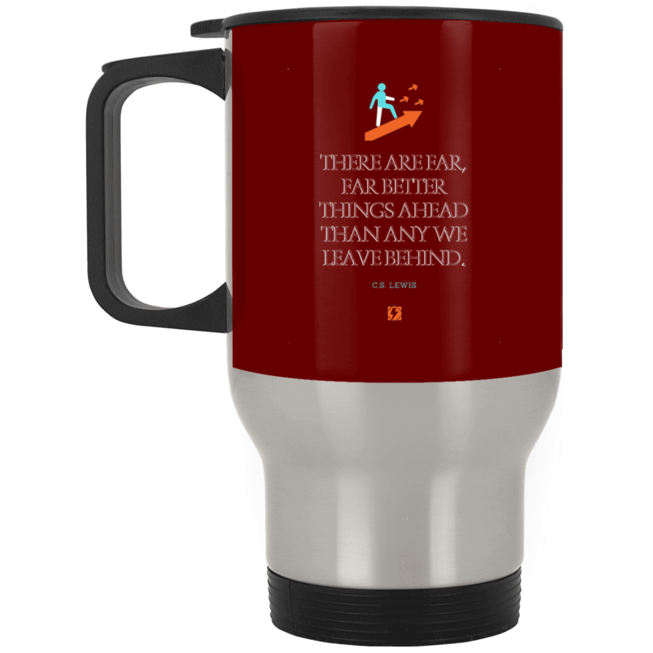 Steel Travel Mug with inspiring CS Lewis quote: CS115 - Better things ahead than behind - Color: Silver Maroon