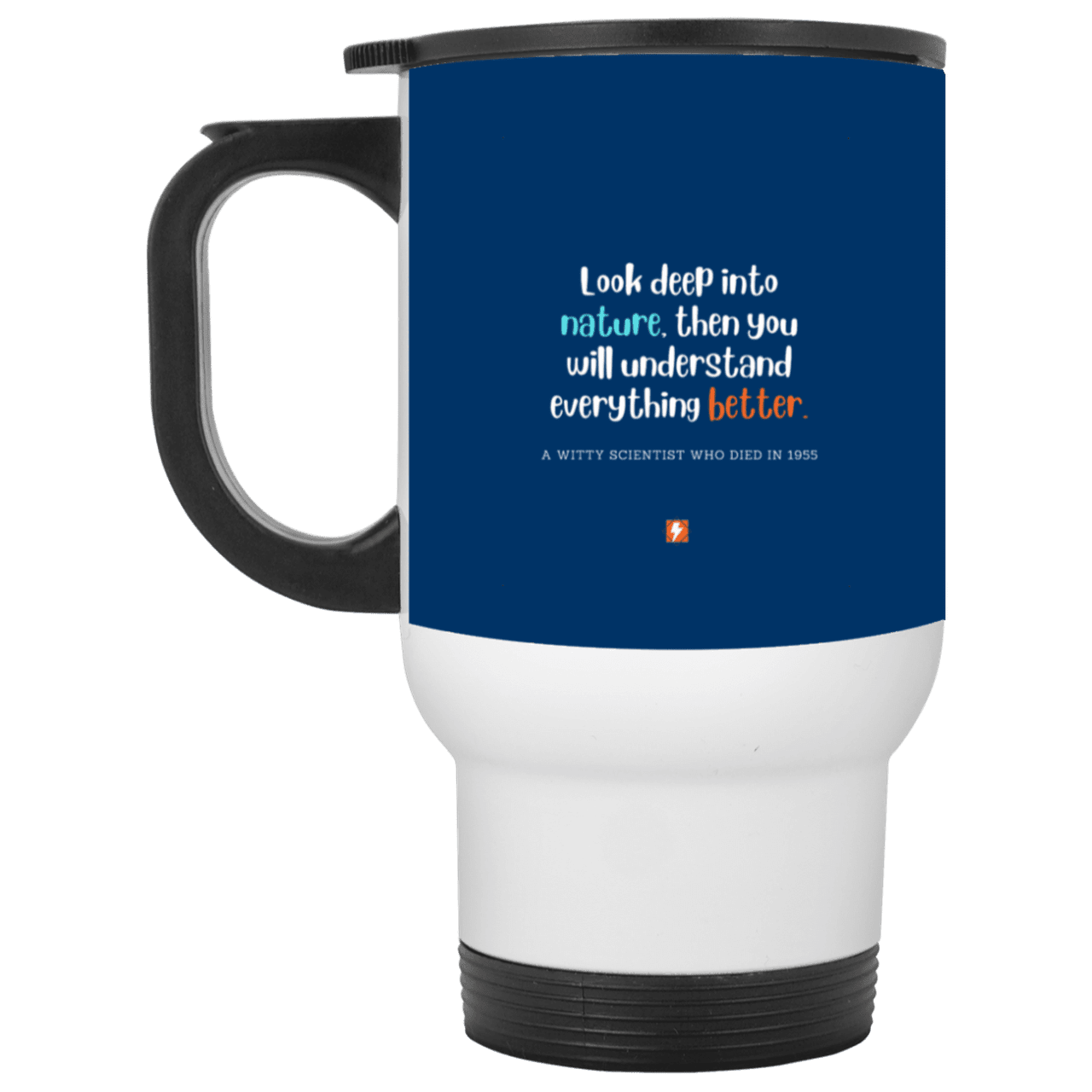 Steel Travel Mug with inspiring Einstein quote: E108 - Look to nature to understand everything - Color: White Royal