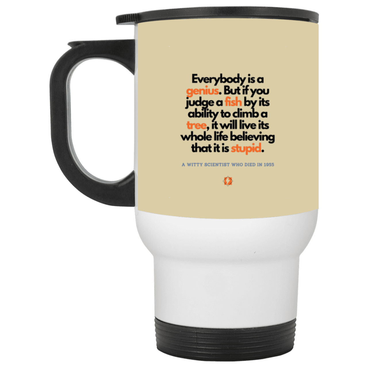 Steel Travel Mug with inspiring Einstein quote: E103 - Everybody is a genius - Color: Silver Tan