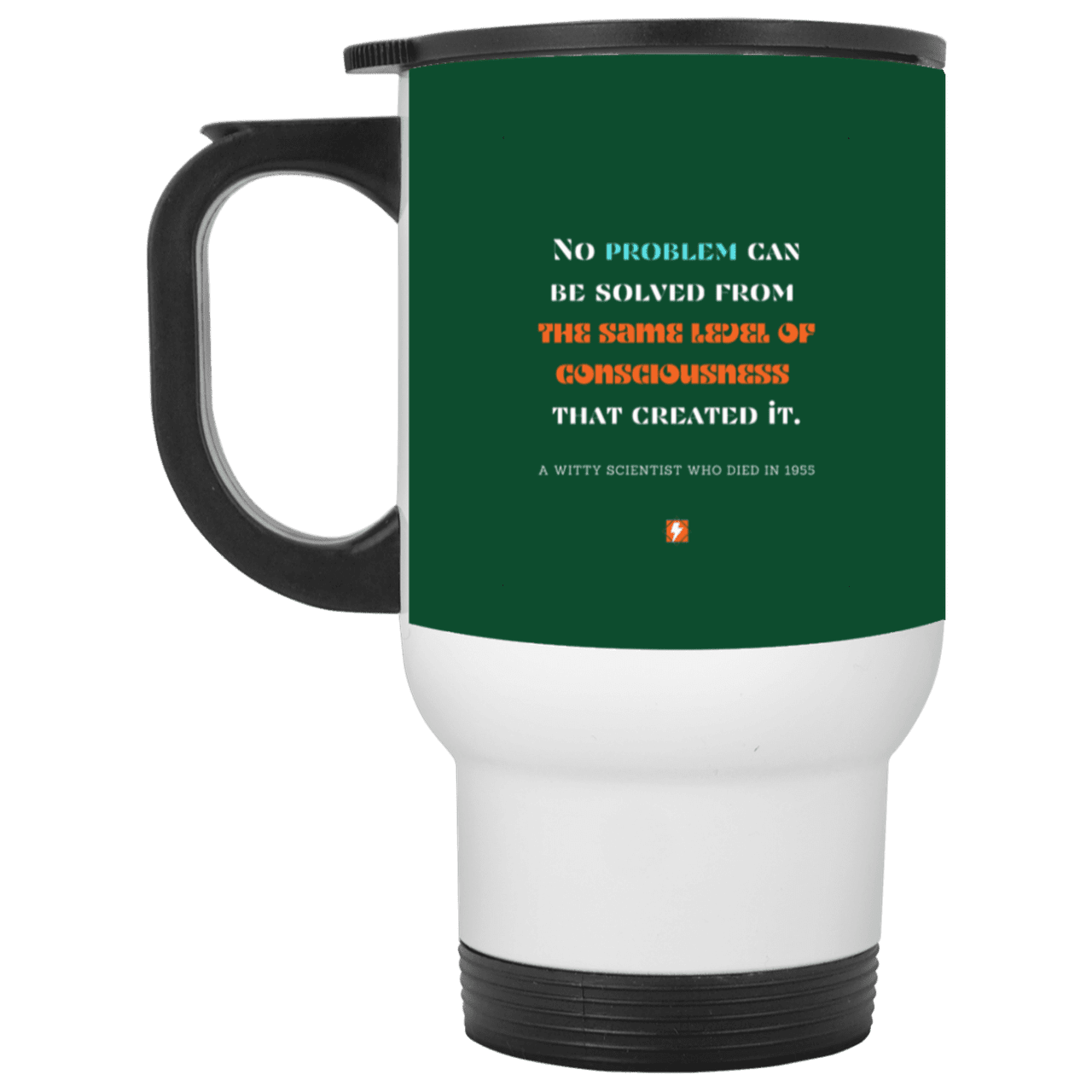 Steel Travel Mug with inspiring Einstein quote: E111 - Problem solving needs fresh thinking - Color: White Forest