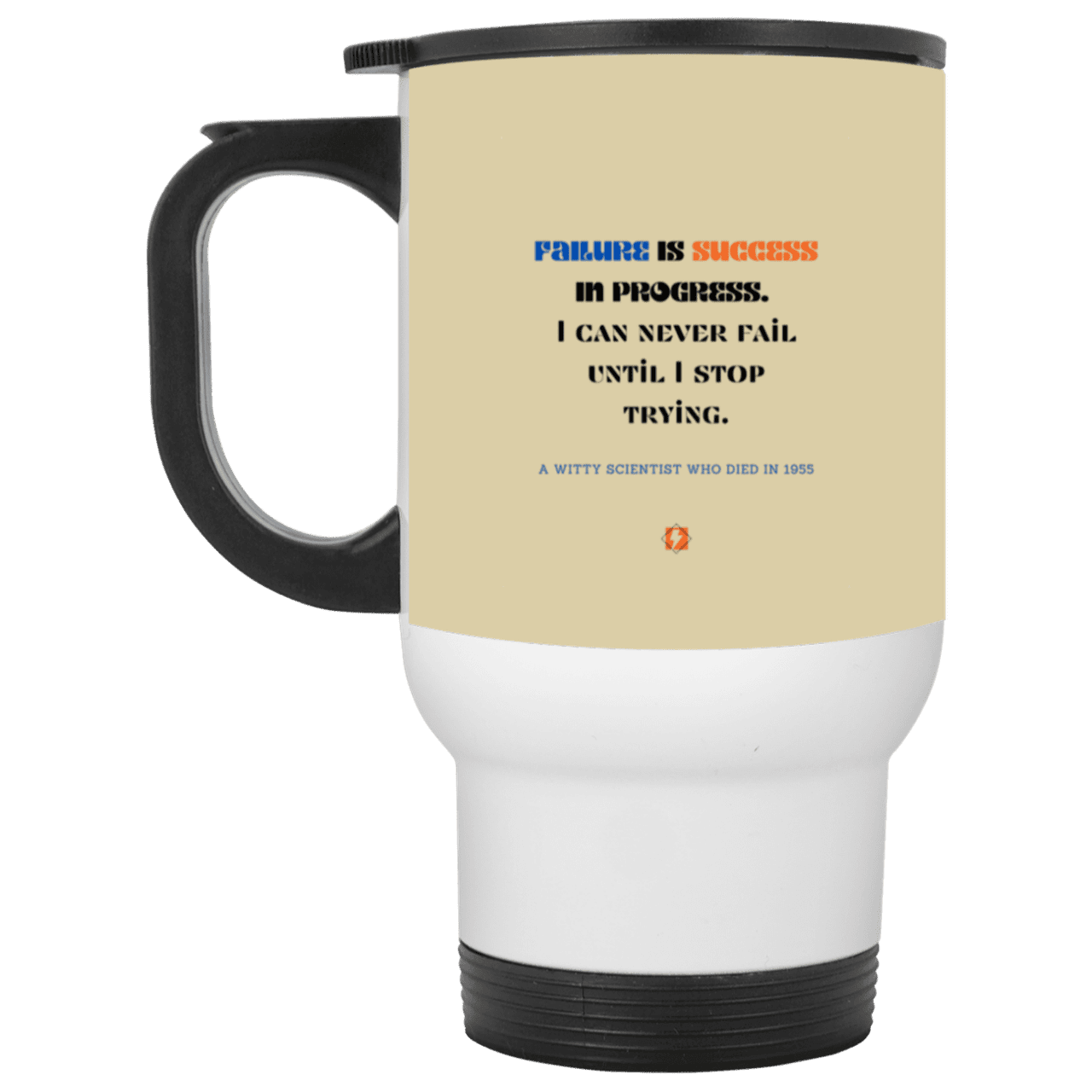 Steel Travel Mug with inspiring Einstein quote: E112 - Failure is success in progress - Color: Silver Tan