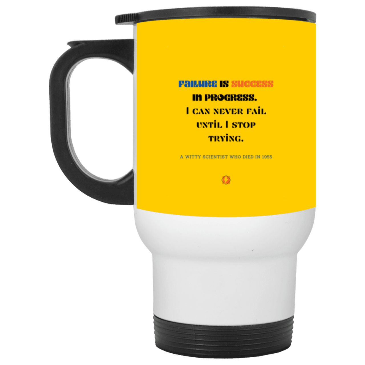 Steel Travel Mug with inspiring Einstein quote: E112 - Failure is success in progress - Color: Silver Athletic Gold