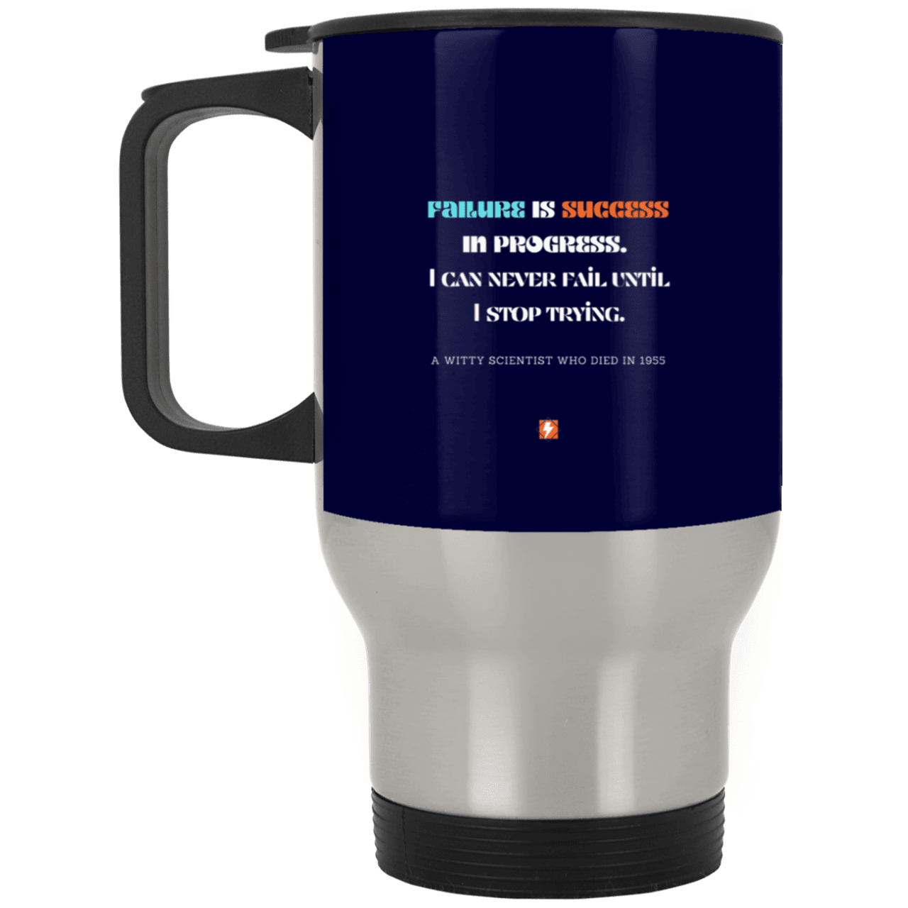 Steel Travel Mug with inspiring Einstein quote: E112 - Failure is success in progress - Color: Silver Navy