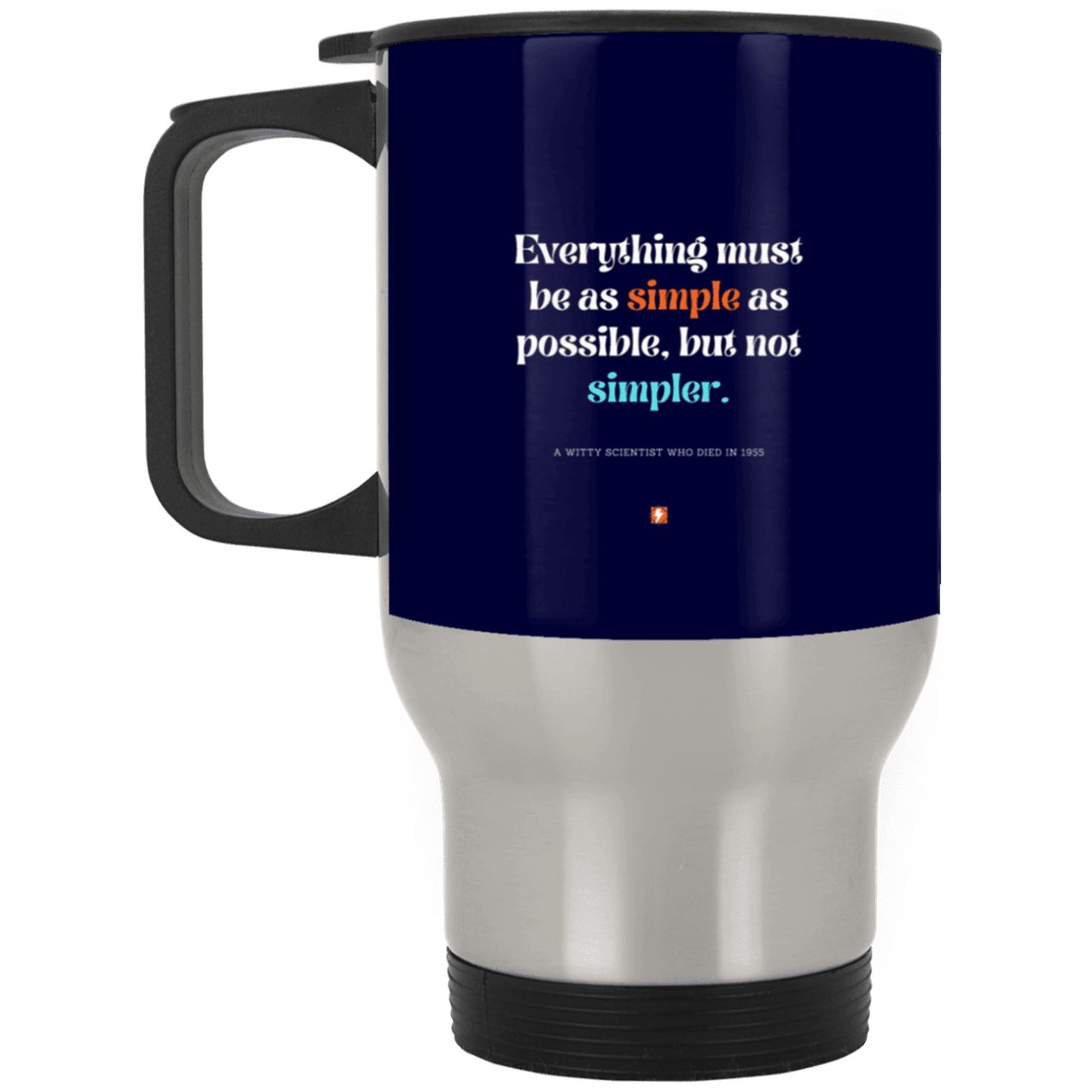 Steel Travel Mug with inspiring Einstein quote: E122 - Everything must be simple but not be simpler - Color: Silver Navy