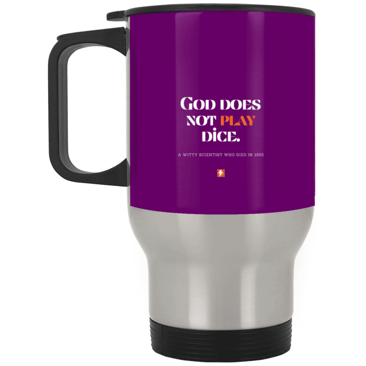 Steel Travel Mug with inspiring Einstein quote: E121 - God does not play dice - Color: Silver Purple