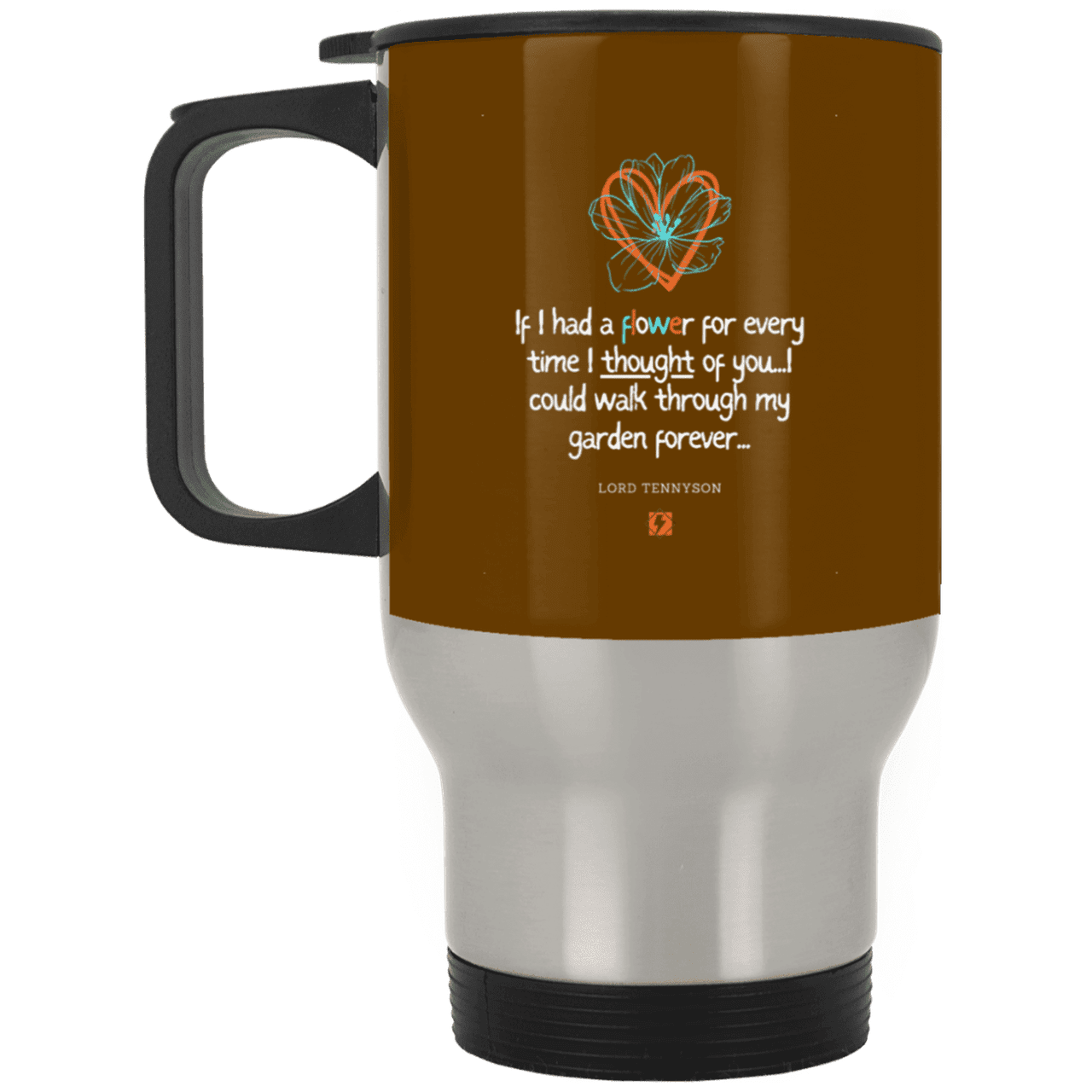 Steel Travel Mug with inspiring Tennyson quote: LT104 - Thinking of you - Color: Brown