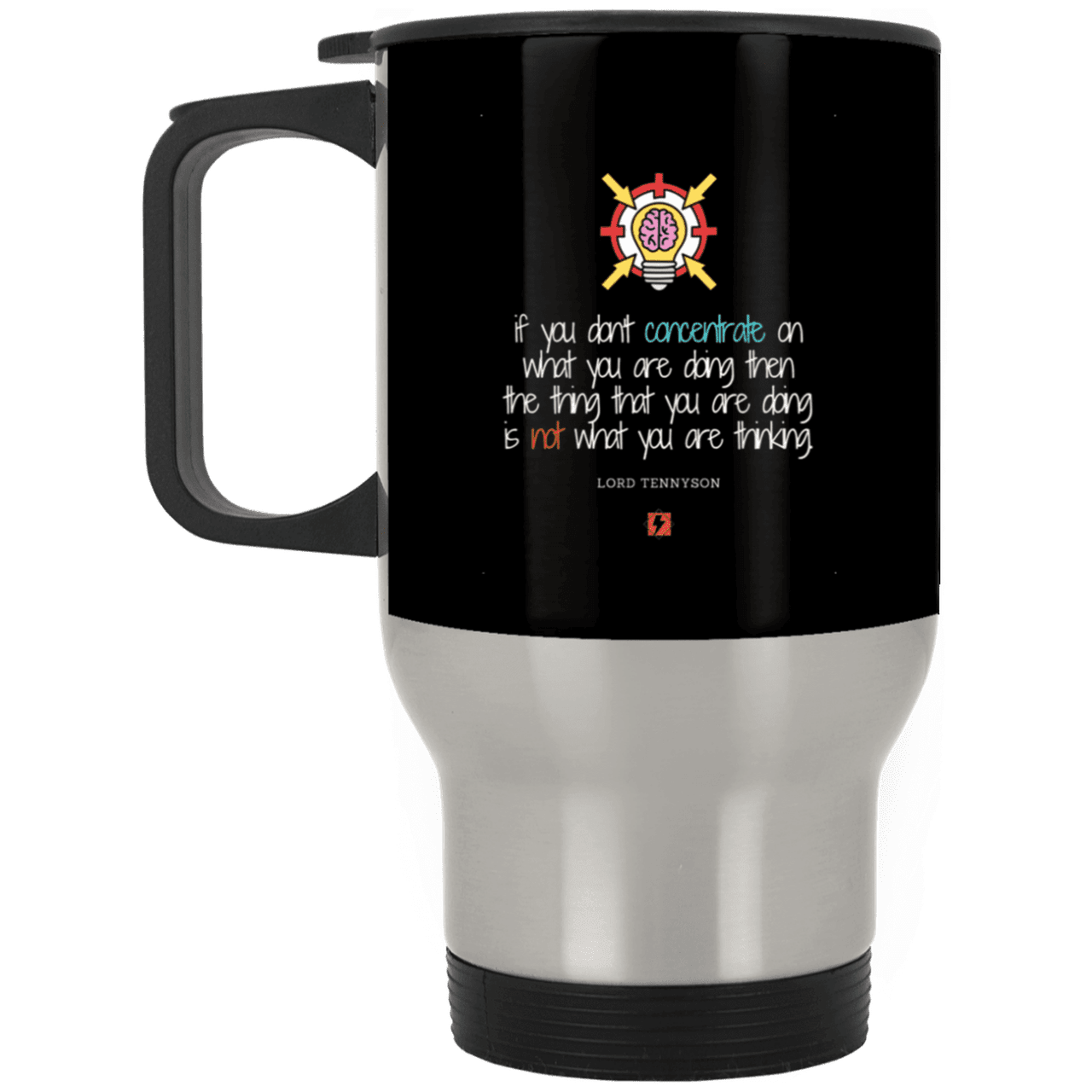 Steel Travel Mug with inspiring Tennyson quote: LT105 - Concentrate on your task - Color: Black