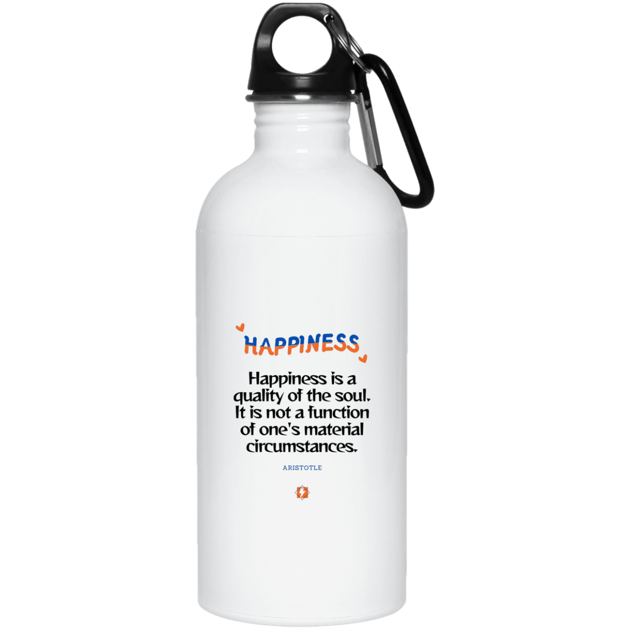 Steel Water Bottle with inspiring Aristotle quote: A112 - Happiness is not circumstantial - Color: Plain White