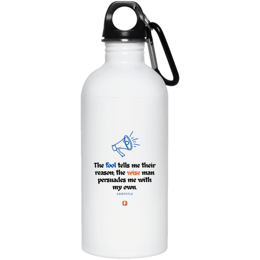 Steel Water Bottle with inspiring Aristotle quote: A125 - Persuade me with inspiring my reasons - Color: Plain White