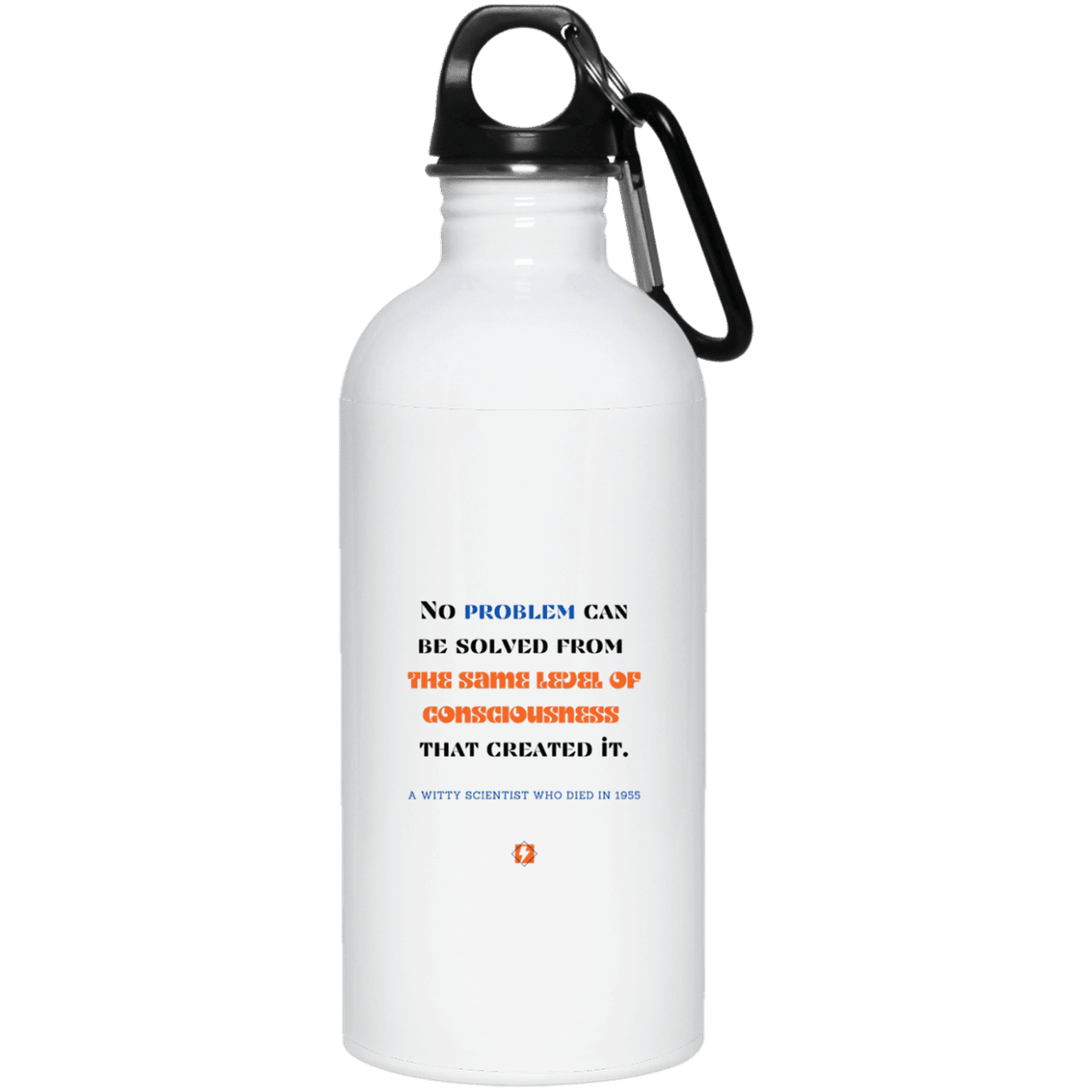 Steel Water Bottle with inspiring Einstein quote: E111 - Problem solving needs fresh thinking - Color: Plain White