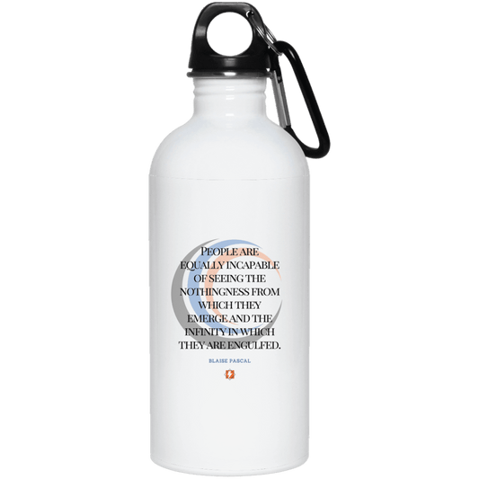 Steel Water Bottle with inspiring Pascal quote: BP107 - One cannot square up nothingness and infinity - Color: Plain White