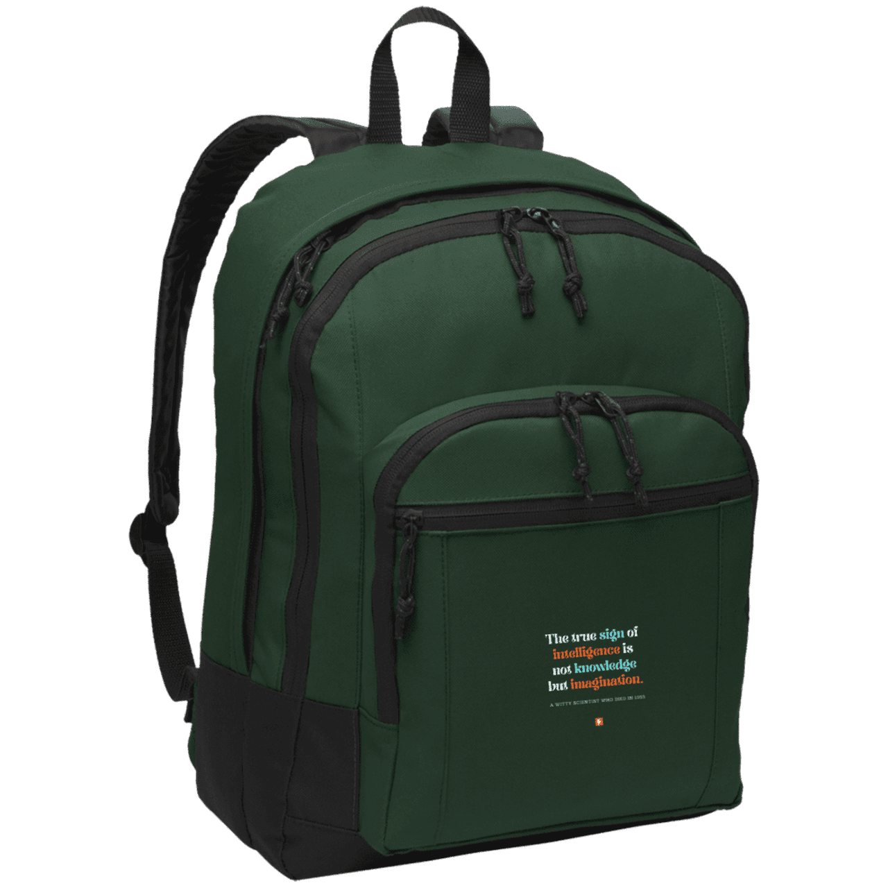 Student's Basic Backpack with inspiring Einstein quote: E106 - True sign of intelligence is imagination - Color: Forest Green