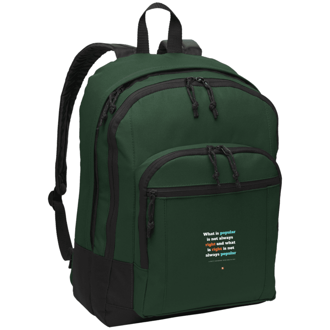 Student's Basic Backpack with inspiring Einstein quote: E114 - Popular and right are two different things - Color: Forest Green