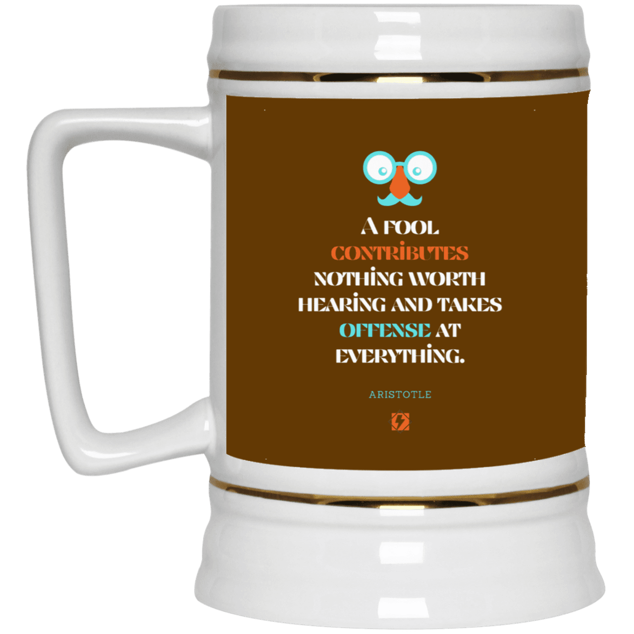 Ceramic Beer Stein Mug with inspiring Aristotle quote: A102 - Fools contribute only offense - Color: Brown