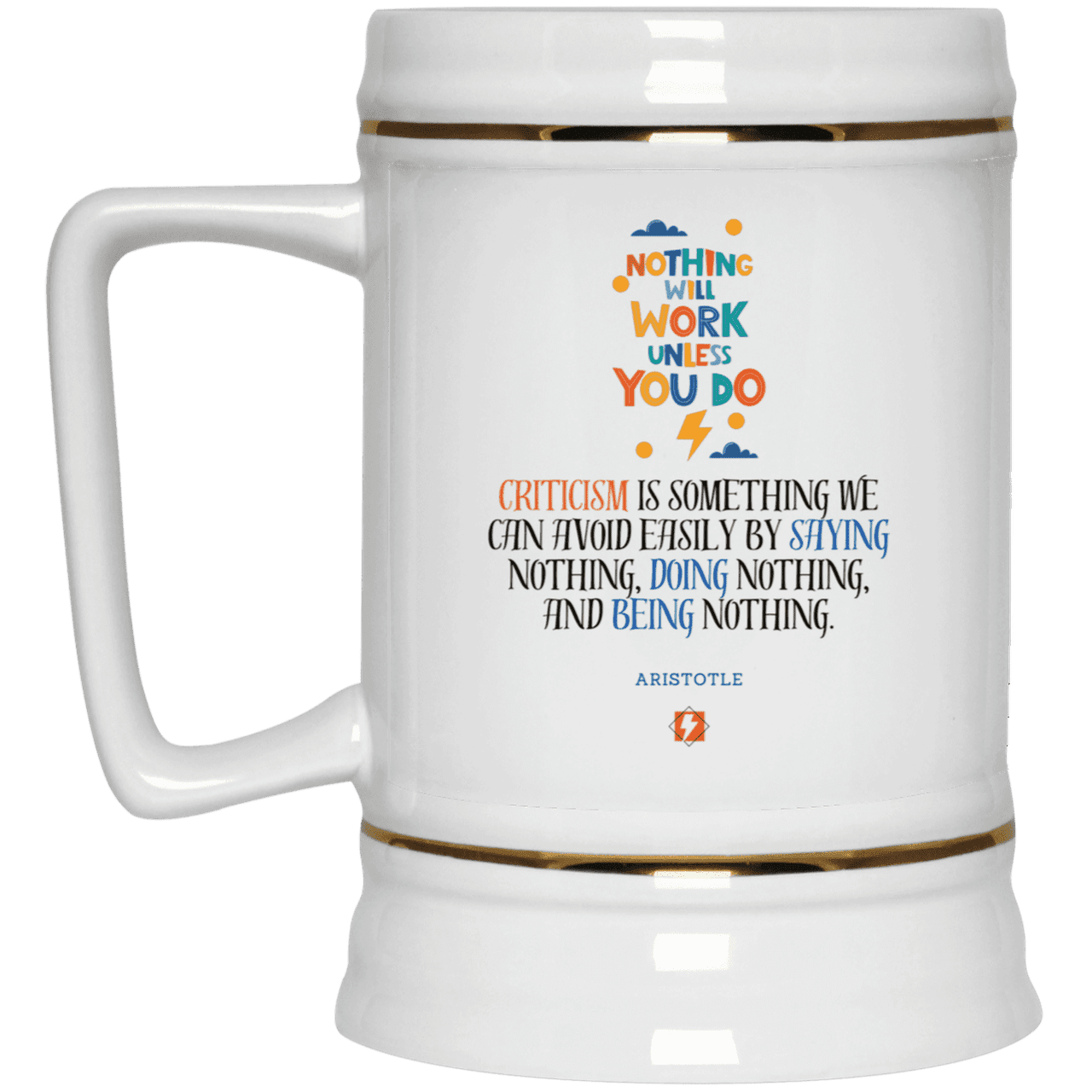 Ceramic Beer Stein Mug with inspiring Aristotle quote: A109 - Only action-takers get criticised - Color: Plain White