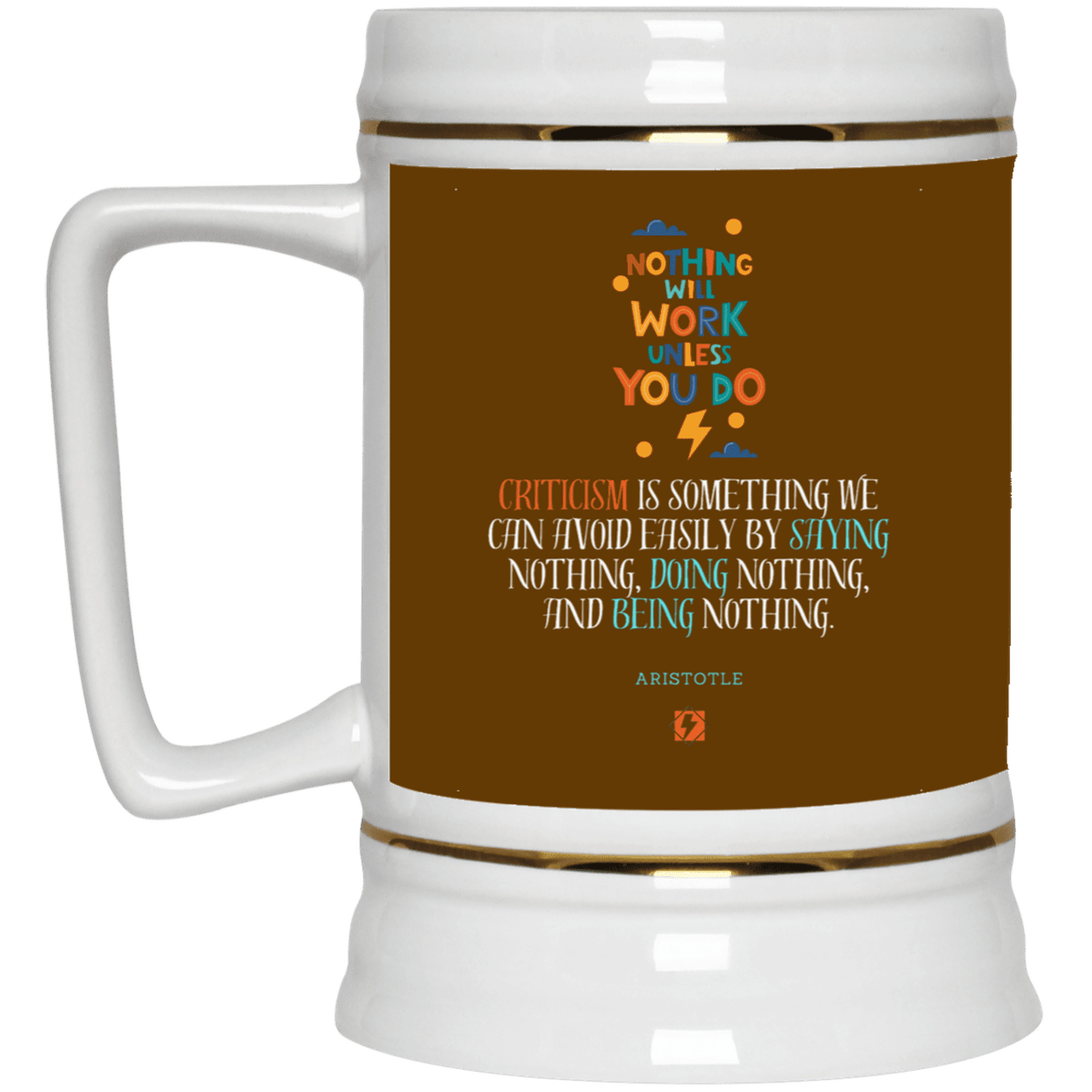 Ceramic Beer Stein Mug with inspiring Aristotle quote: A109 - Only action-takers get criticised - Color: Brown