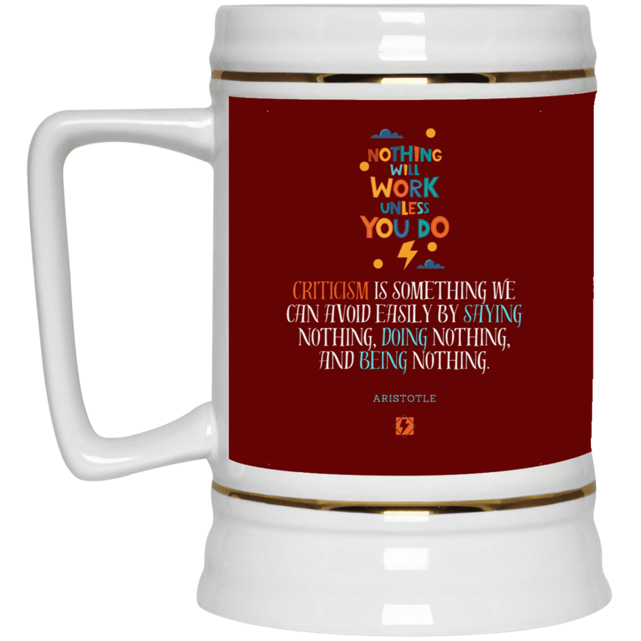 Ceramic Beer Stein Mug with inspiring Aristotle quote: A109 - Only action-takers get criticised - Color: Maroon