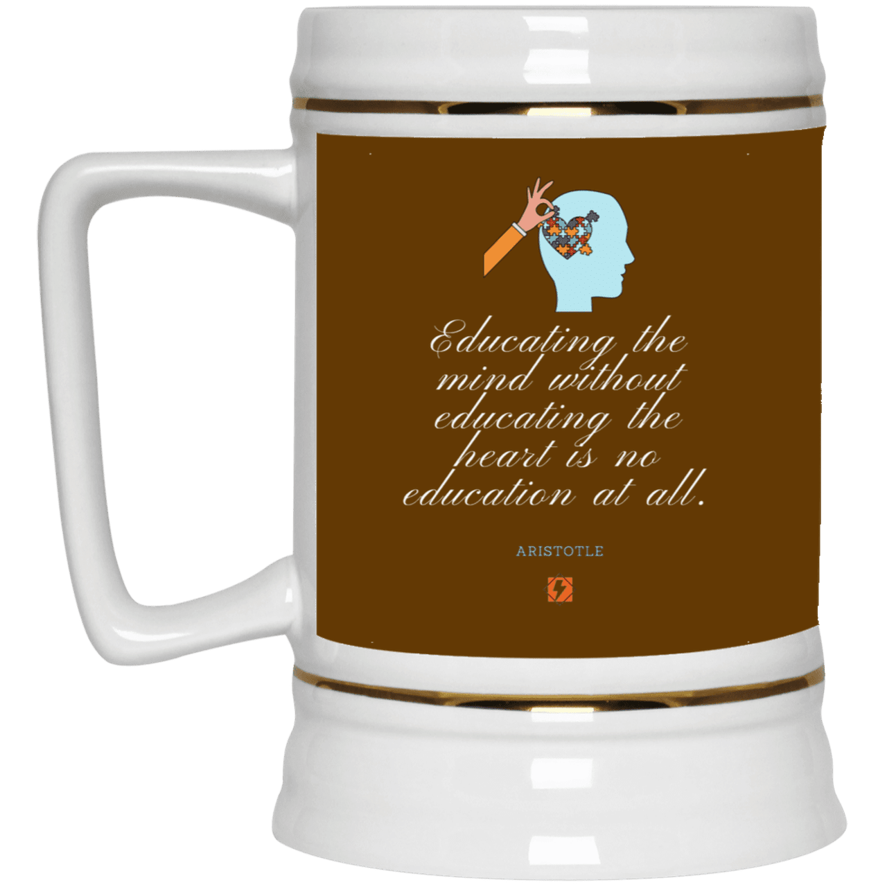 Ceramic Beer Stein Mug with inspiring Aristotle quote: A110 - Education must include the heart - Color: Brown