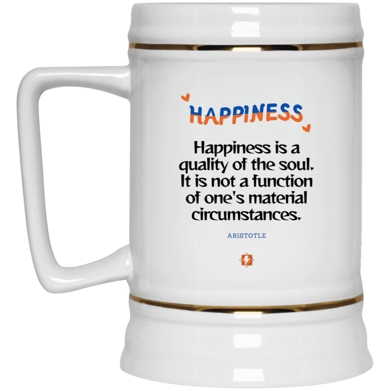 Ceramic Beer Stein Mug with inspiring Aristotle quote: A112 - Happiness is not circumstantial - Color: Plain White