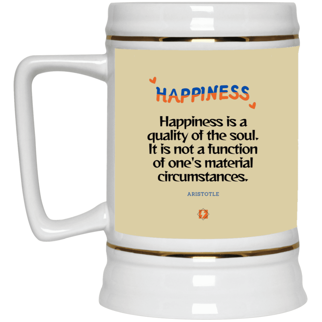 Ceramic Beer Stein Mug with inspiring Aristotle quote: A112 - Happiness is not circumstantial - Color: Tan