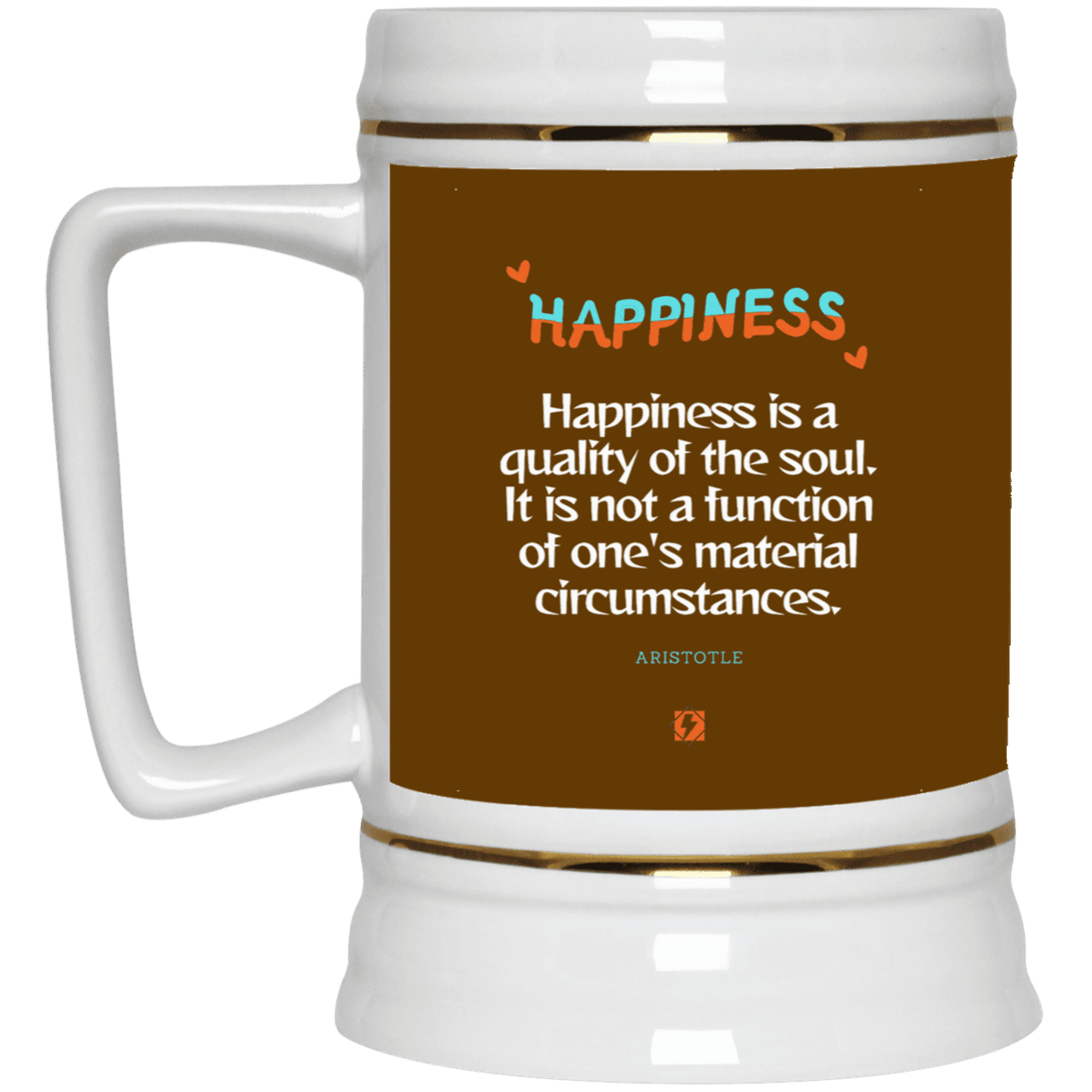 Ceramic Beer Stein Mug with inspiring Aristotle quote: A112 - Happiness is not circumstantial - Color: Brown