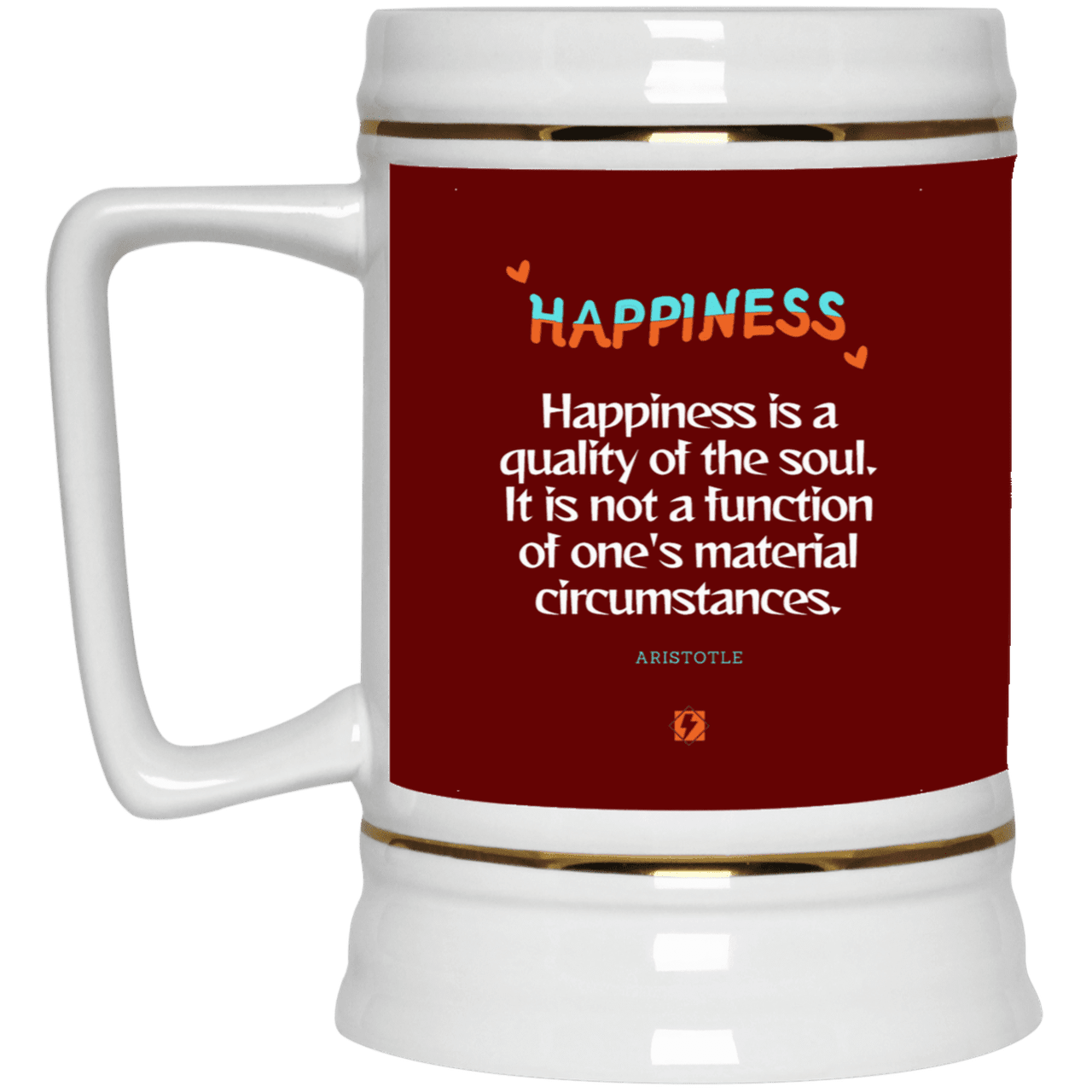 Ceramic Beer Stein Mug with inspiring Aristotle quote: A112 - Happiness is not circumstantial - Color: Maroon