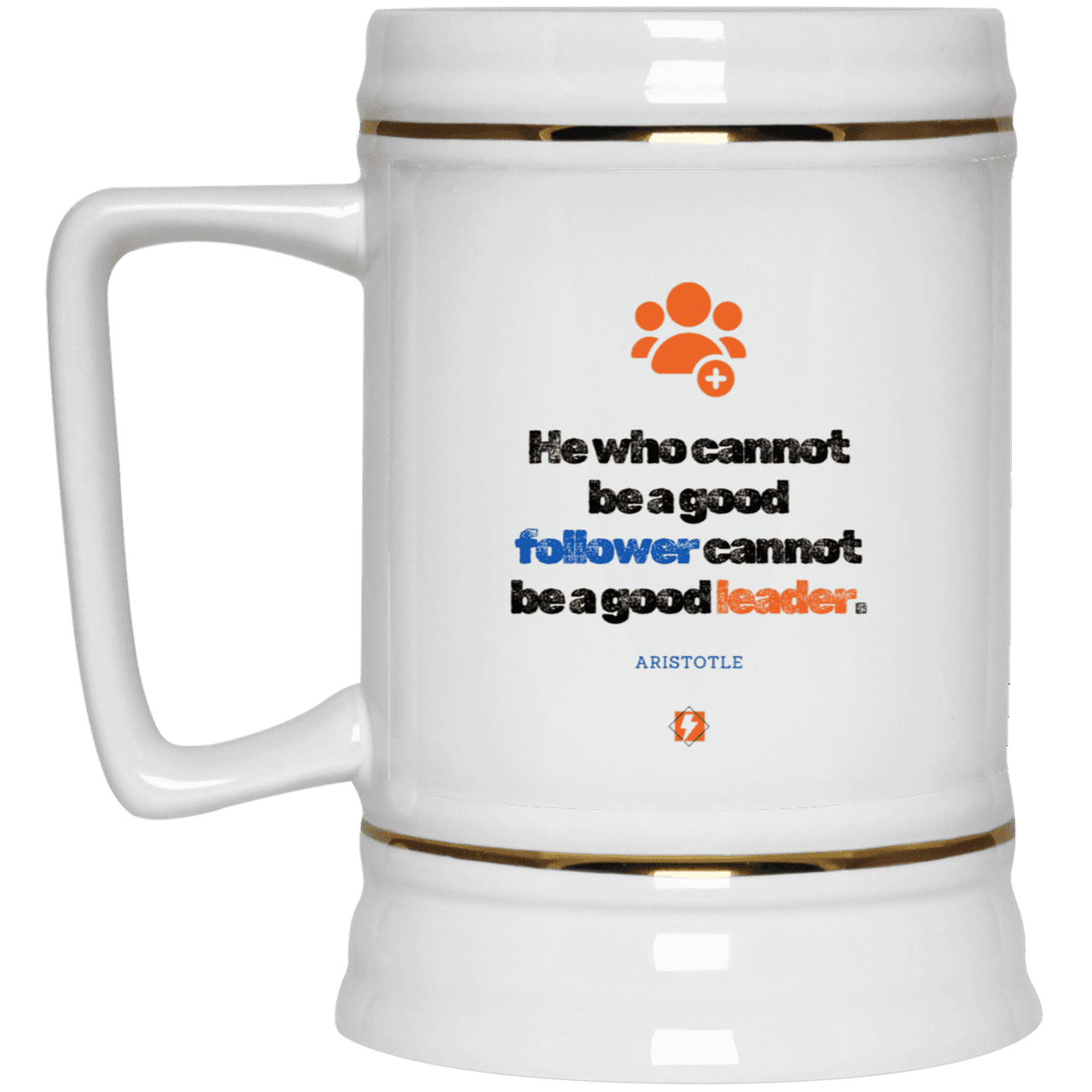 Ceramic Beer Stein Mug with inspiring Aristotle quote: A113 - True leaders know how to follow - Color: Plain White