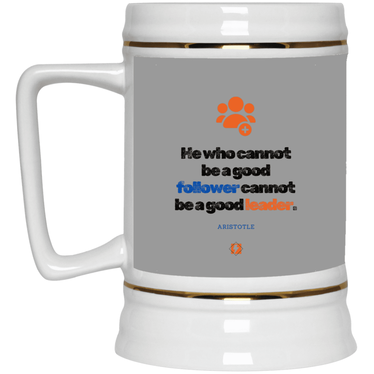 Ceramic Beer Stein Mug with inspiring Aristotle quote: A113 - True leaders know how to follow - Color: Gray