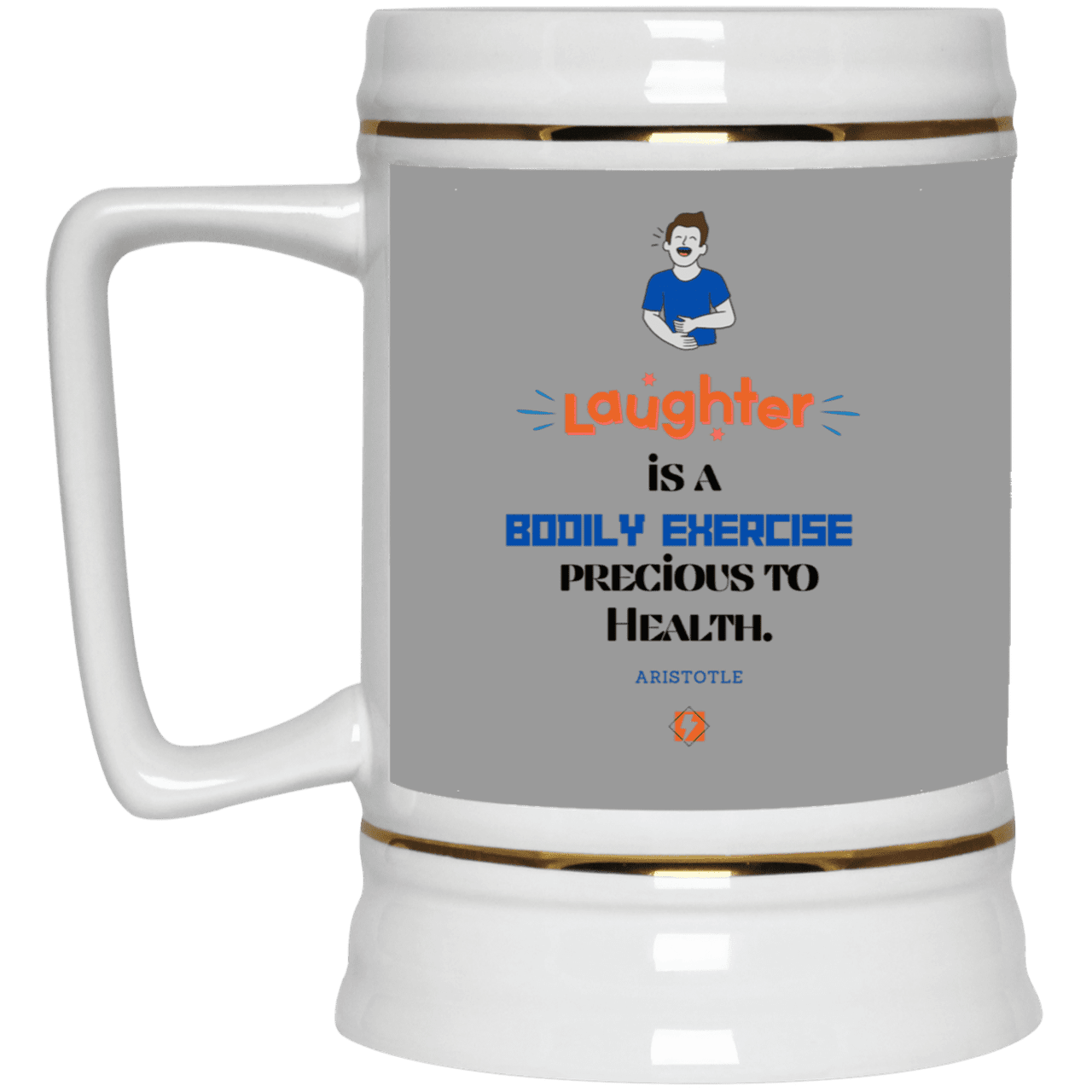 Ceramic Beer Stein Mug with inspiring Aristotle quote: A118 - Laugh for health - Color: Gray