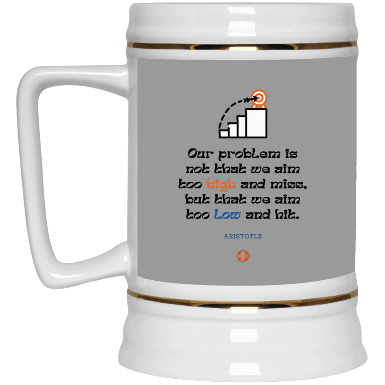 Ceramic Beer Stein Mug with inspiring Aristotle quote: A123 - Aim Higher #2 - Color: Gray