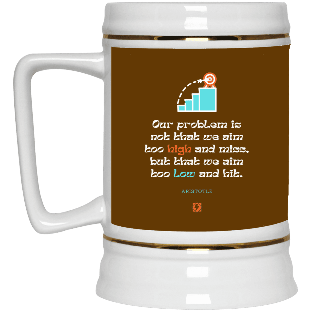 Ceramic Beer Stein Mug with inspiring Aristotle quote: A123 - Aim Higher #2 - Color: Brown