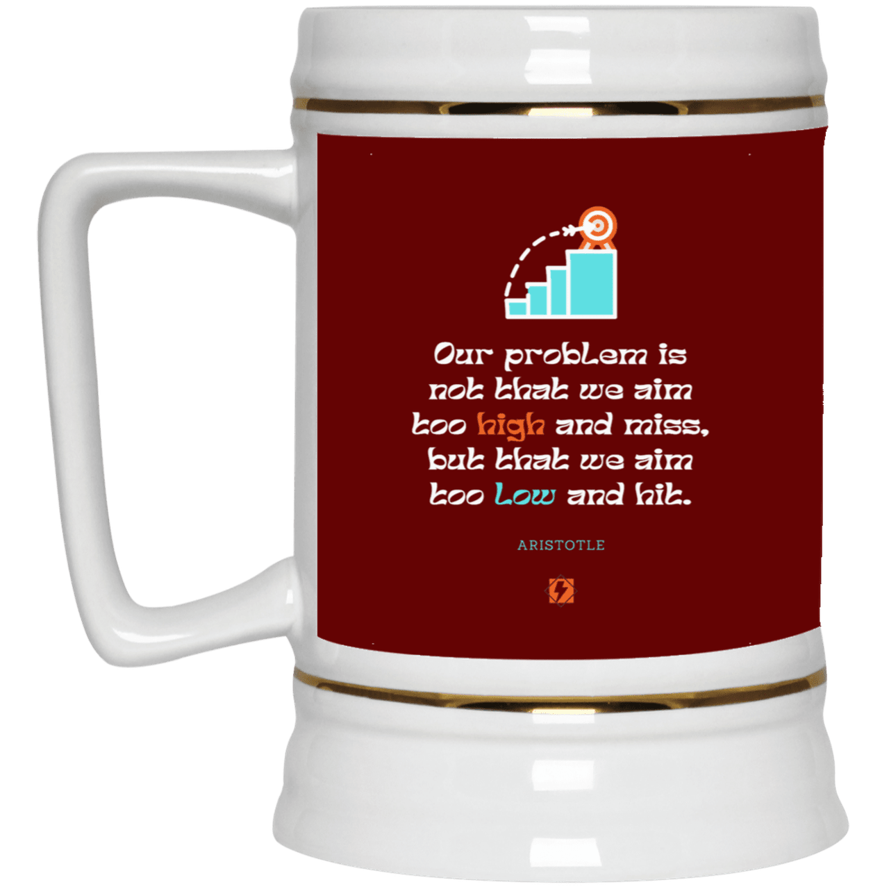 Ceramic Beer Stein Mug with inspiring Aristotle quote: A123 - Aim Higher #2 - Color: Maroon