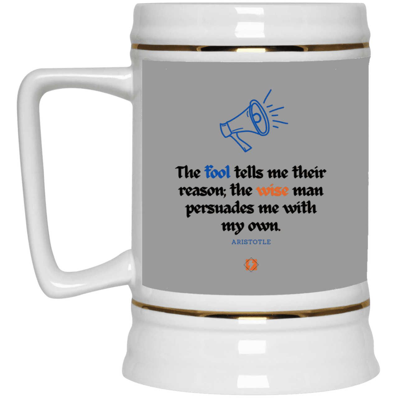 Ceramic Beer Stein Mug with inspiring Aristotle quote: A125 - Persuade me with inspiring my reasons - Color: Gray