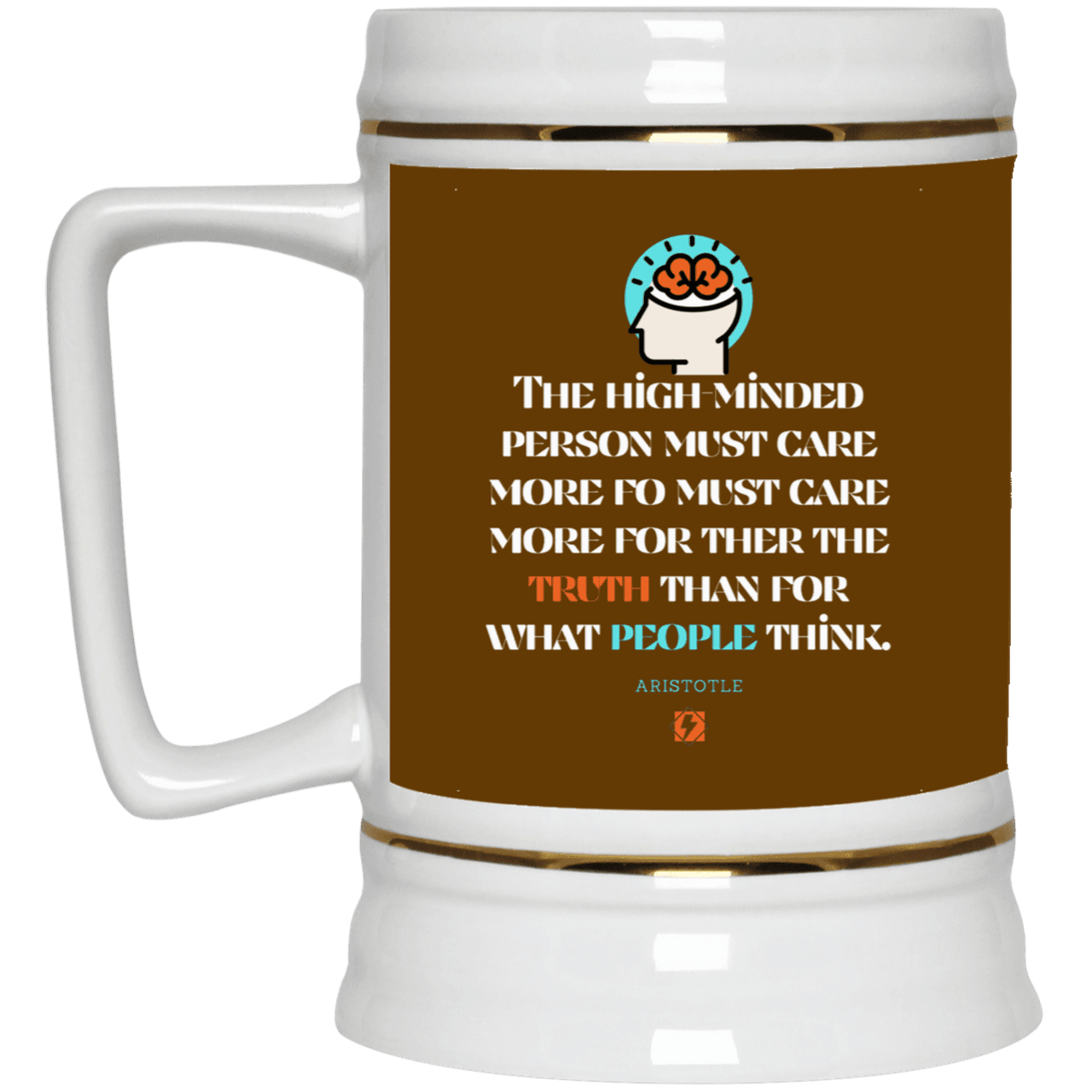 Ceramic Beer Stein Mug with inspiring Aristotle quote: A126 - Truth cares not for opinions - Color: Brown