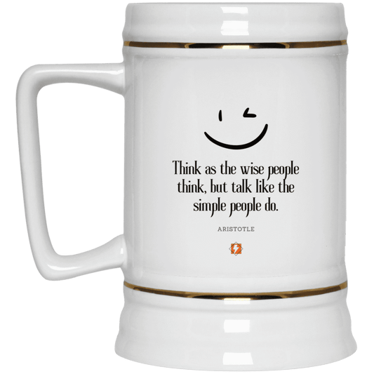 Ceramic Beer Stein Mug with inspiring Aristotle quote: A129 - Think wisely speak simply - Color: Plain White